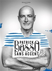 Patrick Bosso dans Sans accent Salle Guy Obino Affiche