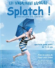 Splatch ! Thtre de la Noue Affiche