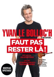 Yvan Le Bolloc'h et ma guitare... dans Faut pas rester là ! Salle de la Quintaine Affiche