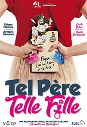 Tel père, telle fille ! Le Thtre de Jeanne Affiche