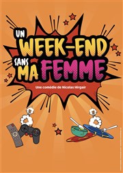 Un week-end sans ma femme Thtre Daudet Affiche