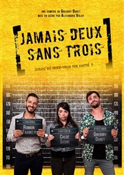 Jamais deux sans trois Kezaco Caf Thtre Affiche