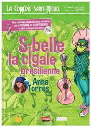 Sibelle, la cigale brésilienne La Comdie Saint Michel - petite salle Affiche