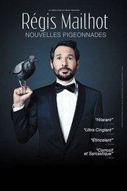 Régis Mailhot dans Nouvelles pigeonnades Caf thtre de la Fontaine d'Argent Affiche