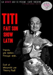 Thierry Roudil dans Titi fait son show latin La Girafe Affiche