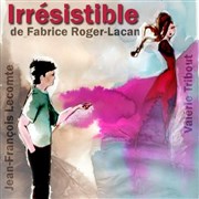 Irrésistible Tho Thtre - Salle Tho Affiche