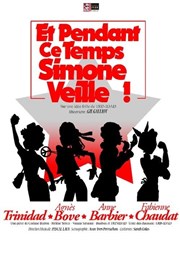 Et pendant ce temps, Simone veille Thtre de Brunoy Affiche