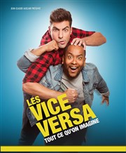 Les Vice Versa dans Tout ce qu'on imagine Alhambra - Grande Salle Affiche