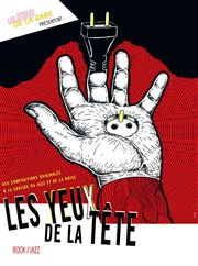 Les Yeux de la Tête | Les Jeudis de la Gare Nouveau Gare au Thtre Affiche