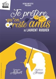 Je préfère qu'on reste amis Thtre de l'Optimist Affiche