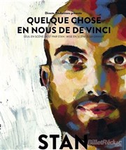 Stan dans Quelque chose en nous de De Vinci L'Art D Affiche