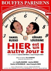 Hier est un autre jour ! | avec Daniel Russo Thtre Sbastopol Affiche