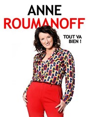 Anne Roumanoff dans Tout va bien ! Espace Robert Hossein Affiche