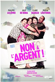 Non à l'argent ! | avec Pascal Légitimus Thtre Armande Bjart Affiche