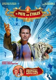 Cirque La Piste aux Etoiles | - Bourges Chapiteau La Piste aux Etoiles  Bourges Affiche