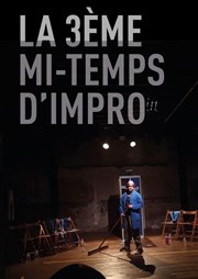 La 3ème mi-temps d'impro Lavoir Moderne Parisien Affiche