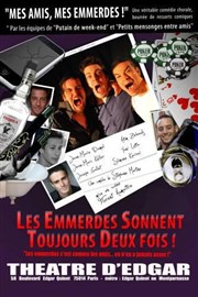 Les emmerdes sonnent toujours deux fois ! La boite  rire Affiche