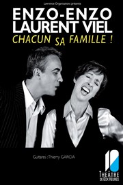 Enzo Enzo et Laurent Viel | Chacun sa famille Thtre de Dix Heures Affiche