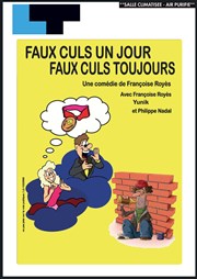 Faux culs un jour, faux culs toujours Laurette Thtre Avignon - Grande salle Affiche