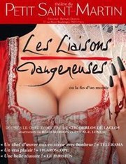 Les Liaisons dangereuses ou La fin d'un monde Thtre du Petit Saint Martin Affiche