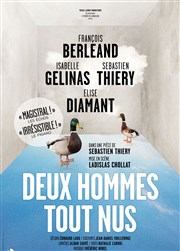 Deux hommes tout nus | avec François Berléand Grand Thtre Massenet - Opra de Saint Etienne Affiche