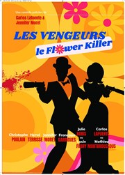 Les vengeurs, le flower killer La Boite  Rire Affiche