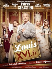 Louis XVI.fr avec Patrick Sébastien L'Athna Affiche