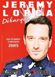 Jeremy Lorca dans Jeremy Lorca Débarque Comdie des 3 Bornes Affiche