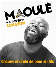 Maoulé dans Sonayon Le Lieu Affiche