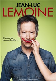 Jean Luc Lemoine dans Si vous avez manqué le début Thtre Comdie Odon Affiche