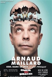 Arnaud Maillard dans Seul dans sa tête... ou presque Le Trait d'Union Affiche