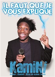 Kamini dans Il faut que je vous explique Spotlight Affiche