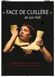 Face de cuillère Thtre Le Castelet Affiche