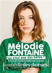 Melodie Fontaine dans On n'est pas des bêtes Comdie des 3 Bornes Affiche