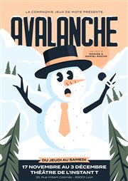 Avalanche Thtre Instant T Affiche