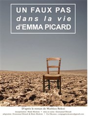 Un faux pas dans la vie d'Emma Picard Thtre Le Petit Manoir Affiche