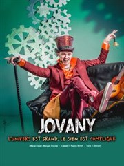 Jovany dans L'Univers est grand, le sien est compliqué ! Cinvox Thtre Affiche