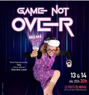 Mémé geek game not over Le Puits du Mirail Affiche