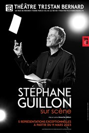 Stéphane Guillon dans Sur scène Thtre Tristan Bernard Affiche