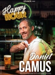 Daniel Camus dans Happy Hour Thtre  l'Ouest Caen Affiche