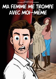 Ma femme me trompe avec moi-même Caf Thtre le Flibustier Affiche