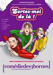 Sortez-moi de là ! Comdie des 3 Bornes Affiche