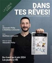 Dans tes rêves ! Thtre La Flche Affiche