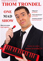 Thom Trondel dans One Mad Show Espace Gerson Affiche