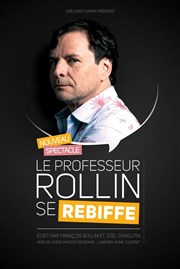 François Rollin dans Le Professeur Rollin se rebiffe Le Paris - salle 2 Affiche