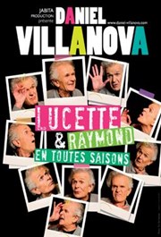 Lucette et Raymond en toutes saisons ! La Comdie du Mas Affiche