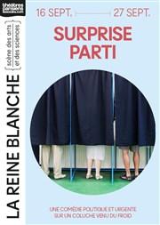 Surprise parti La Reine Blanche Affiche