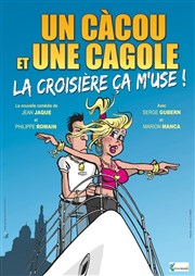 Un càcou et une cagole... La croisière ça m'use Thtre des Oiseaux Affiche