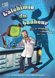 L'alchimie du bonheur Thtre de la Cit Affiche