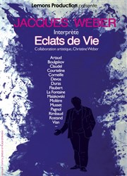 Eclats de vie avec Jacques Weber Thtre Victor Hugo Affiche